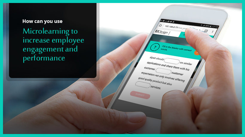 ei-design-how-can-you-use-microlearning-to-increase-employee-engagement-and-performance